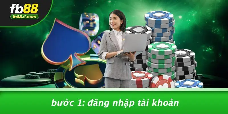 Bước 1: Đăng Nhập Tài Khoản