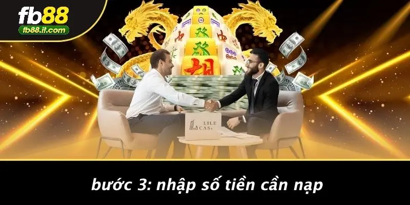 Bước 3: Nhập Số Tiền Cần Nạp