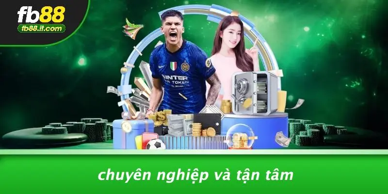 Chuyên Nghiệp Và Tận Tâm