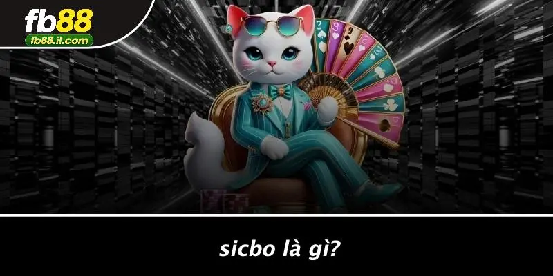 Sicbo Là Gì?