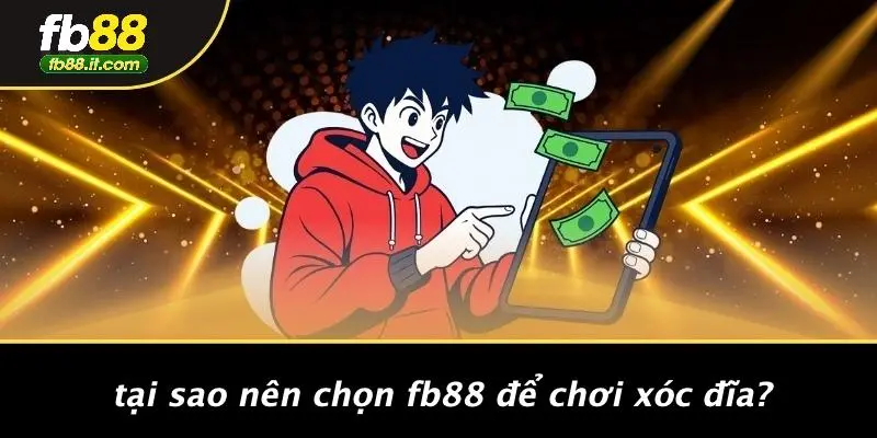 Tại Sao Nên Chọn FB88 Để Chơi Xóc Đĩa?